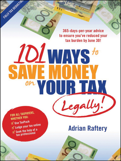 Title details for 101 Ways to Save Money on Your Tax — Legally! by Adrian Raftery - Available